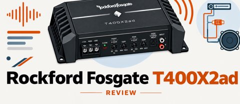 Rockford Fosgate T400X2ad Review: Compact 400W Class-AD Power